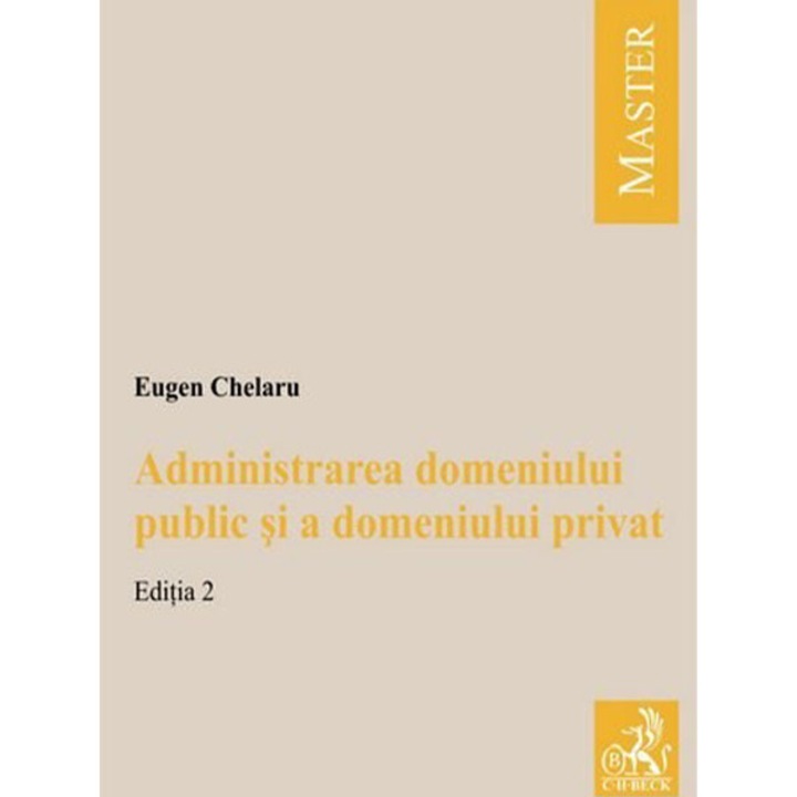 Administrarea domeniului public si a domeniului privat. Editia 2
