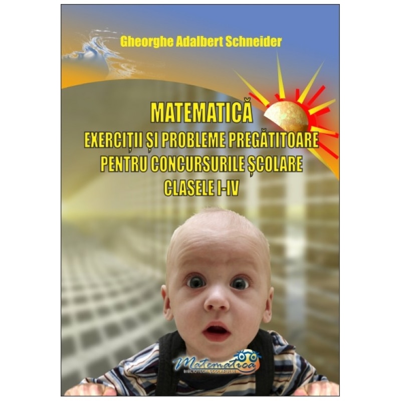 Matematica-Elemente de Geometrie pentru Clasele I-IV - Gheorghe-Adalbert Schneider