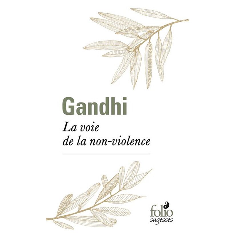 La voie de la non-violence - Mahatma Gandhi, ed 2019