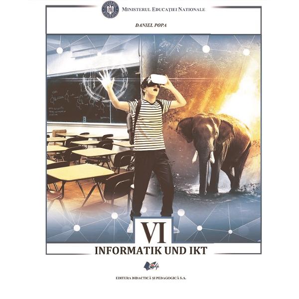 Informatica si TIC - Clasa 6 - Manual in limba germana - Daniel Popa