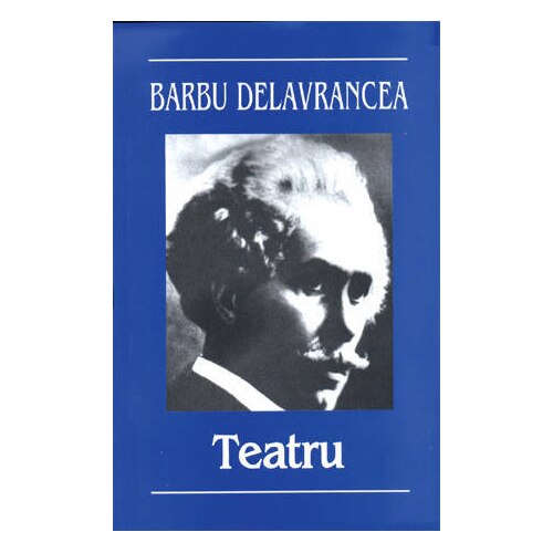 Teatru, Delavrancea - Barbu delavrancea