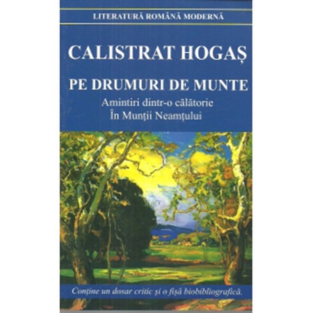 Pe Drumuri De Munte Calistrat Hogas De Constantin Petrovici Diverta
