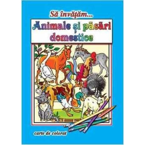 Carte de Colorat A4 - Animale si Pasari Domestice - Dana Popescu