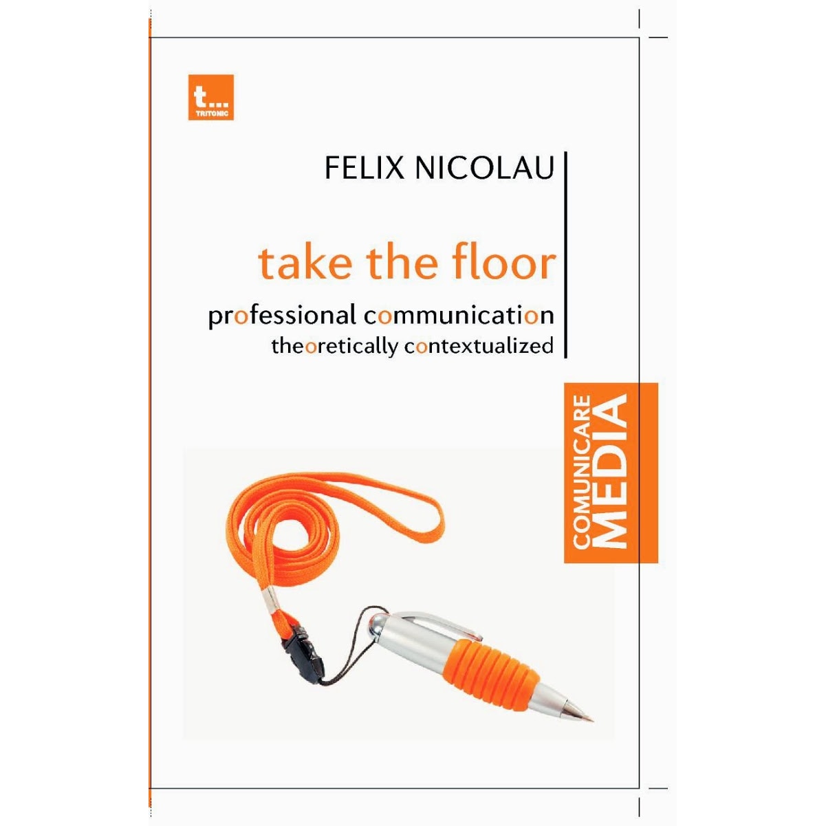 Take The Floor. Professional Communication - Felix Nicolau