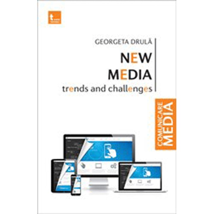 New Media - Trends And Challenges - Georgeta Drula
