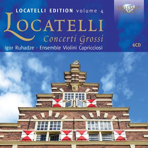 Igor RuhadzeEnsemble Violini Capricciosi - Locatelli: Concerti Grossi (Locatelli Edition Volume 4) - CD