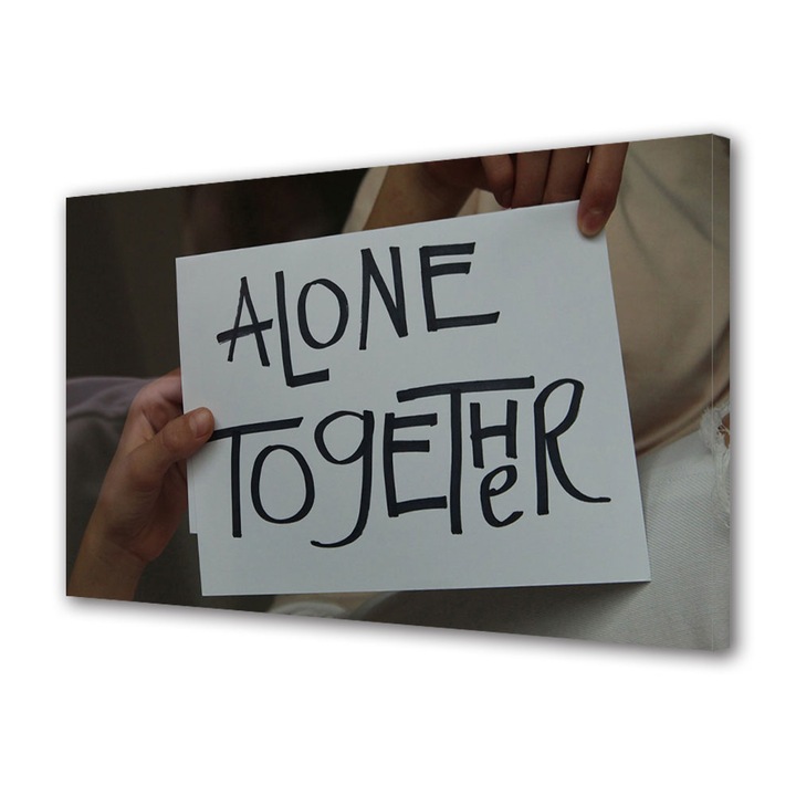 Tablou Canvas Premium, Art Star, Alone Together, Mesaje, Panza pe cadru de lemn, Decoratiuni Moderne pentru Casa, 20 x 30 cm