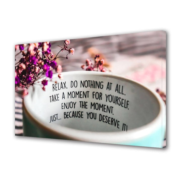 Tablou Canvas Premium, Art Star, Relax, enjoy the moment, Mesaje, Panza pe cadru de lemn, Decoratiuni Moderne pentru Casa, 20 x 30 cm