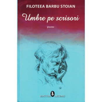 Umbre pe scrisori - Filoteea Barbu Stoian Umbre pe scrisori - Filoteea Barbu Stoian