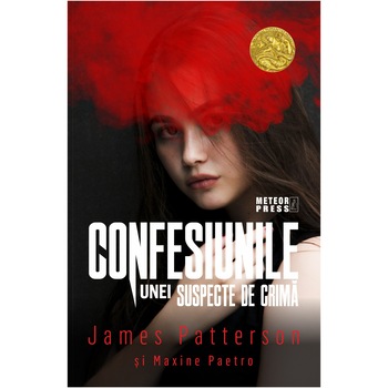 Confesiunile unei suspecte de crima, James Patterson, Maxine Paetro Confesiunile unei suspecte de crima, James Patterson, Maxine Paetro
