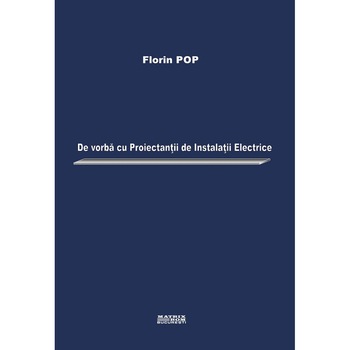 De vorba cu proiectantii de instalatii electrice, Florin Pop De vorba cu proiectantii de instalatii electrice, Florin Pop