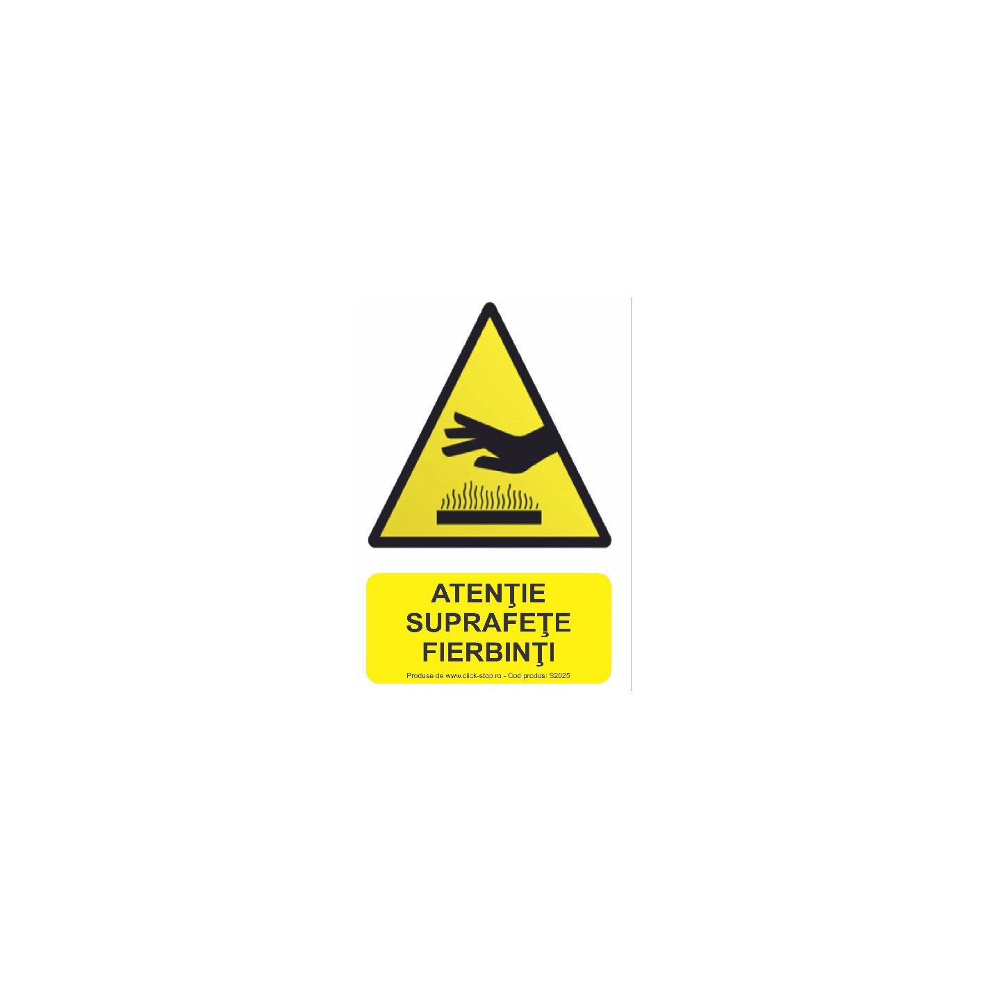 Indicator de avertizare - Atentie suprafete fierbinti, S2025, PVC (Komatex) 3 mm, 300x400mm