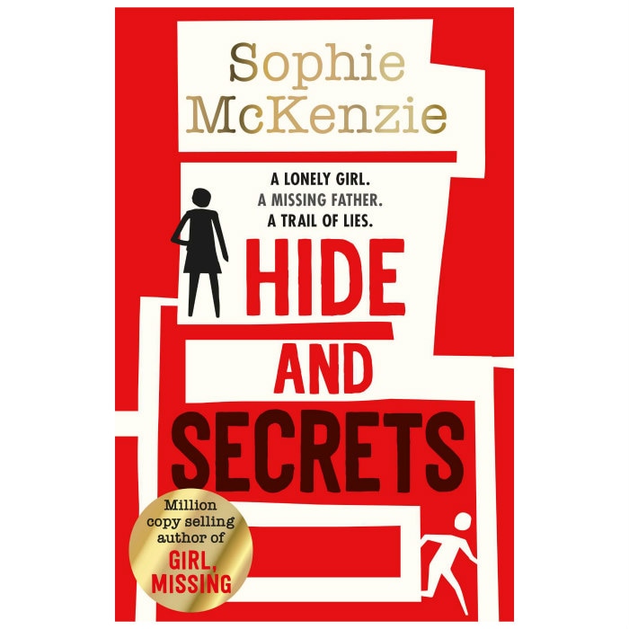 Hide and Secrets: The blockbuster thriller from million- copy bestselling Sophie McKenzie - Sophie Mckenzie