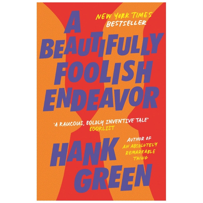 A Beautifully Foolish Endeavor - Hank Green