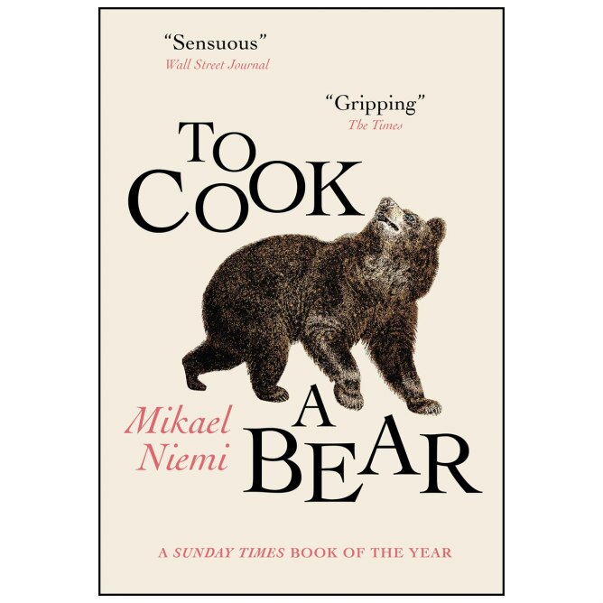 To Cook a Bear (Shortlisted for the CWA International Dagger Award 2021) - Mikael Niemi