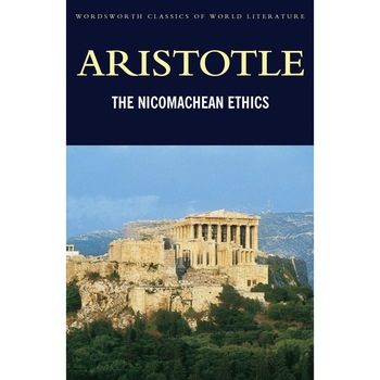 Nicomachean Ethics - Aristotle Nicomachean Ethics - Aristotle