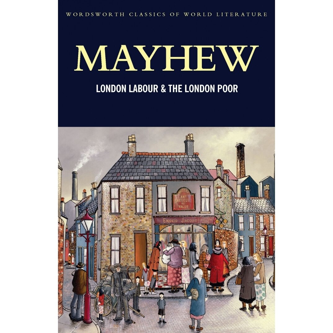 London's Labour - London's Poor - Mayhew H.