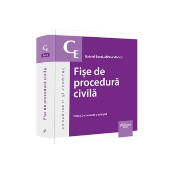 Fise de procedura civila. Editia a 2-a Fise de procedura civila. Editia a 2-a