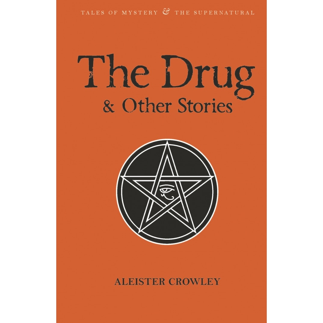 The Drug and Other Stories (Second Edition) - Crowley A.
