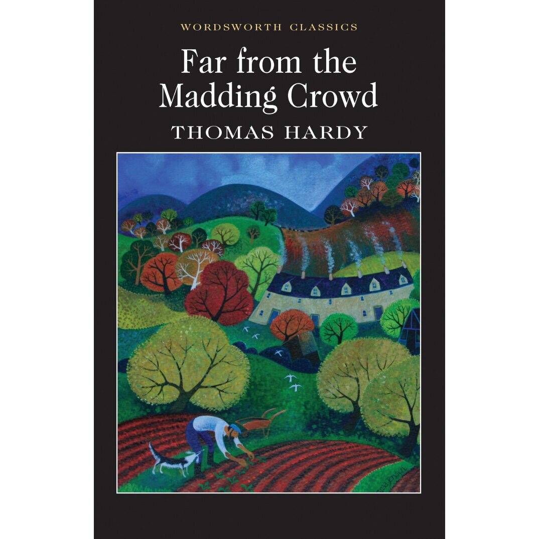 Far from the Madding Crowd - Hardy T.