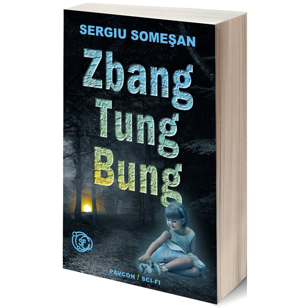 Zbang! Tung! Bung! - Sergiu Somesan, editia 2021