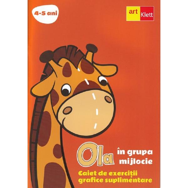 Ola in grupa mijlocie. Caiet de exercitii grafice 4-5 ani