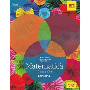Matematica - Clasa 6. Sem.1 - Traseul albastru - Marius Perianu, Stefan Smarandoiu, Catalin Stanica Matematica - Clasa 6. Sem.1 - Traseul albastru - Marius Perianu, Stefan Smarandoiu, Catalin Stanica