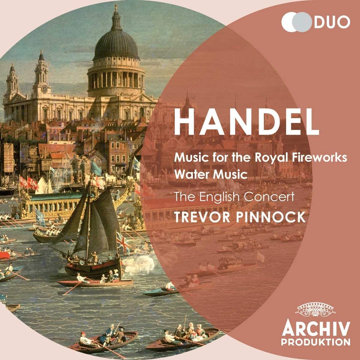 Georg Friedrich HandelThe English ConcertTrevor Pinnock - Handel: Music for the Royal Fireworks; Water Music - CD
