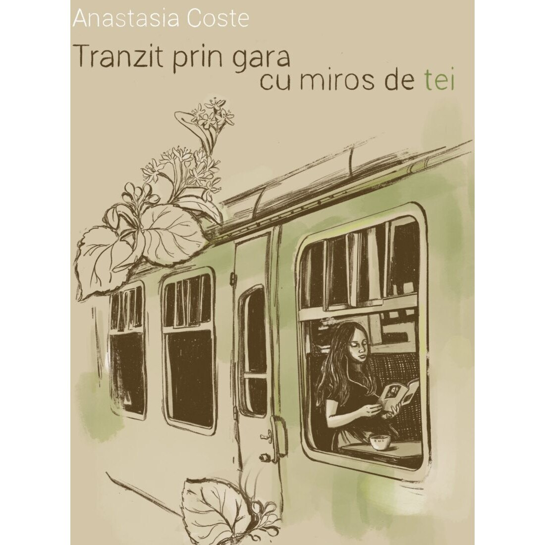 Tranzit prin gara cu miros de tei - Anastasia Coste
