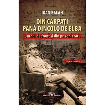 Din Carpati pana dincolo de Elba - Ioan Balan Din Carpati pana dincolo de Elba - Ioan Balan