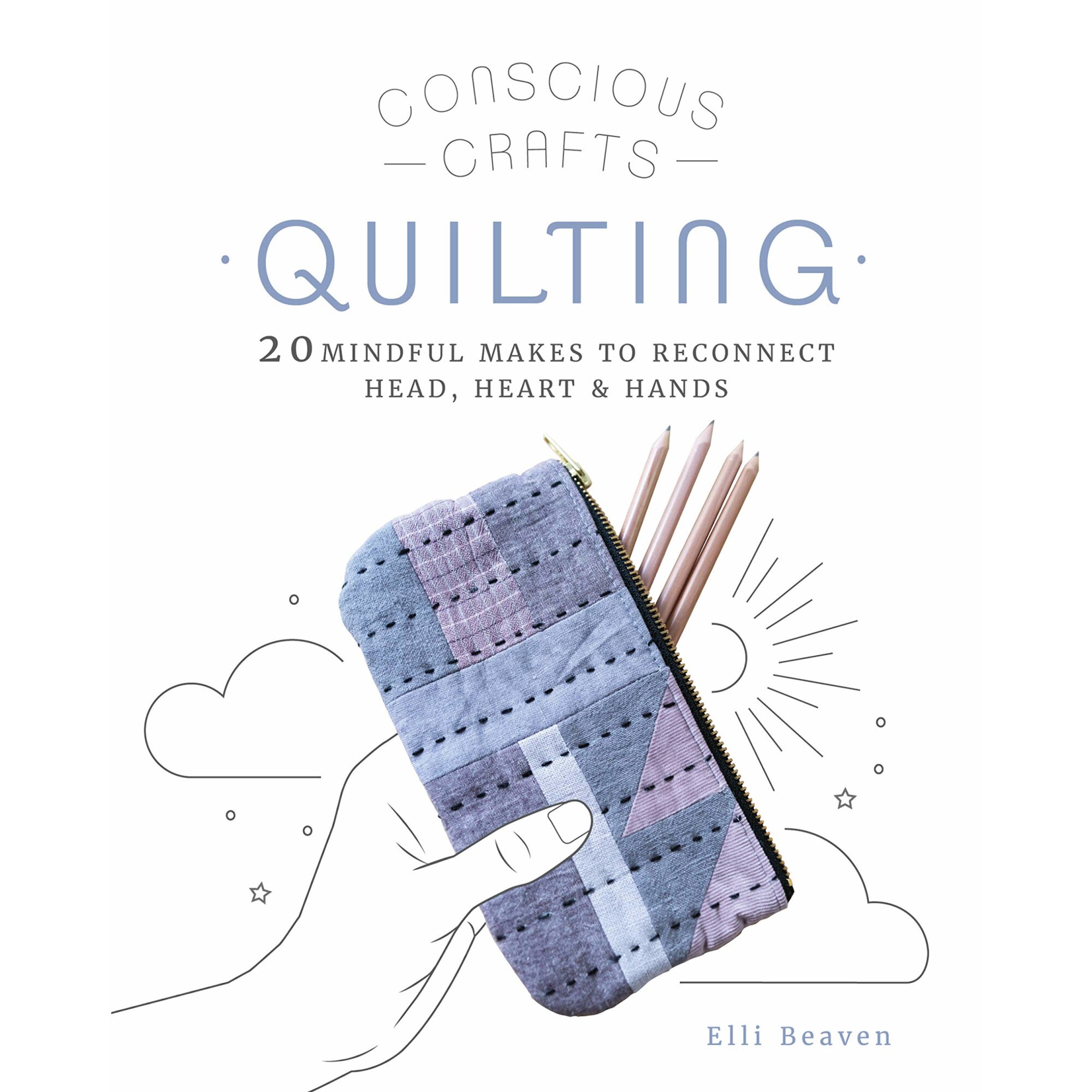 Mindful Makes: Quilting - Elli Beaven