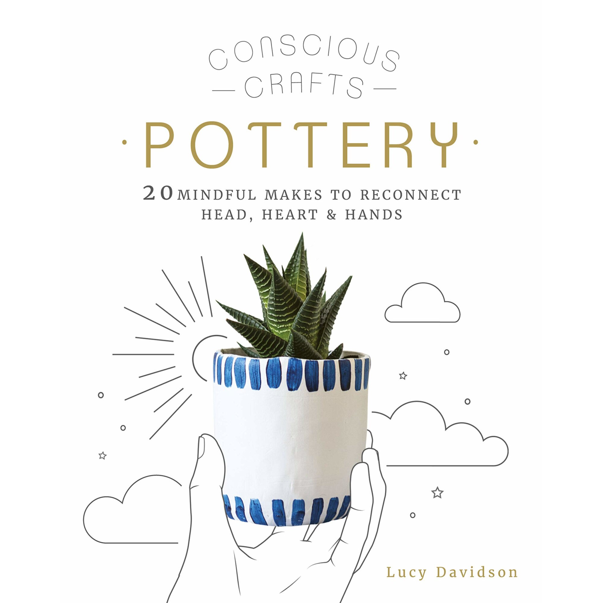 Mindful Makes: Pottery - Lucy Davidson