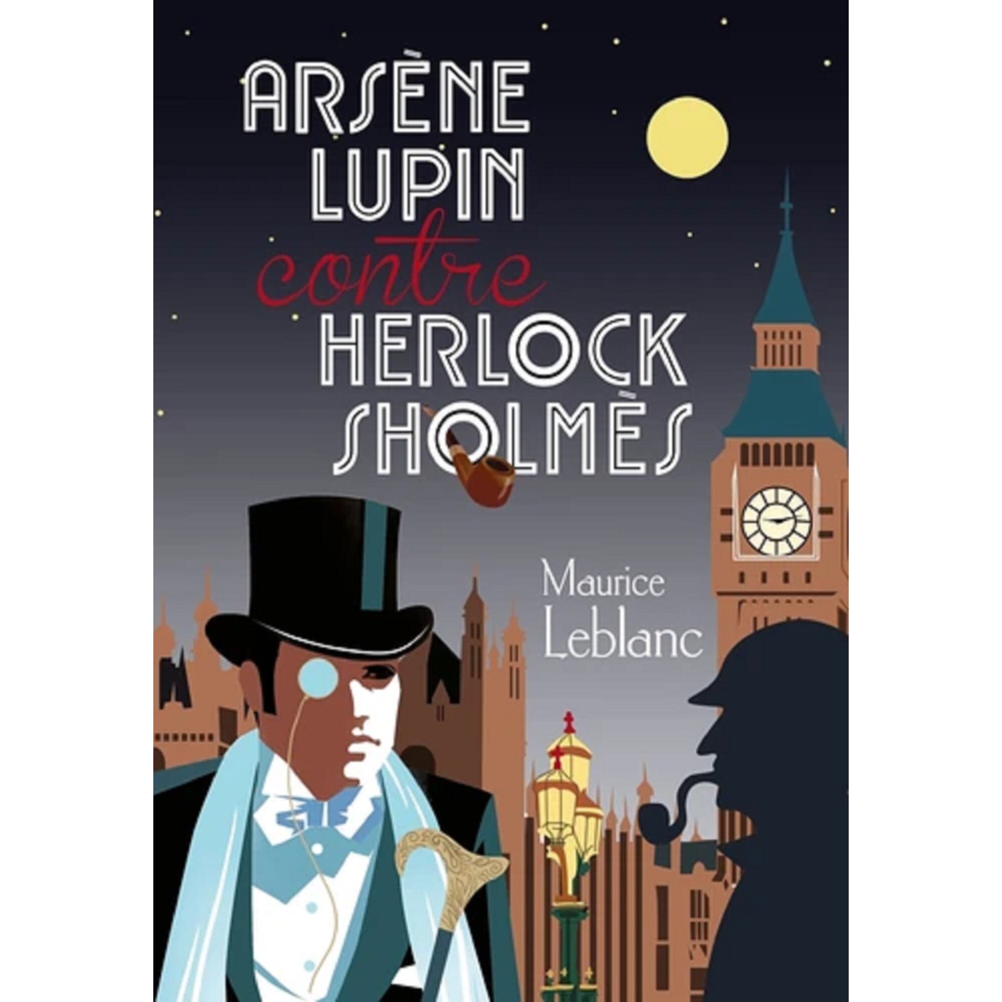 Arsene Lupin contre Herock Sholmes - Tome 1 - Maurice Leblanc