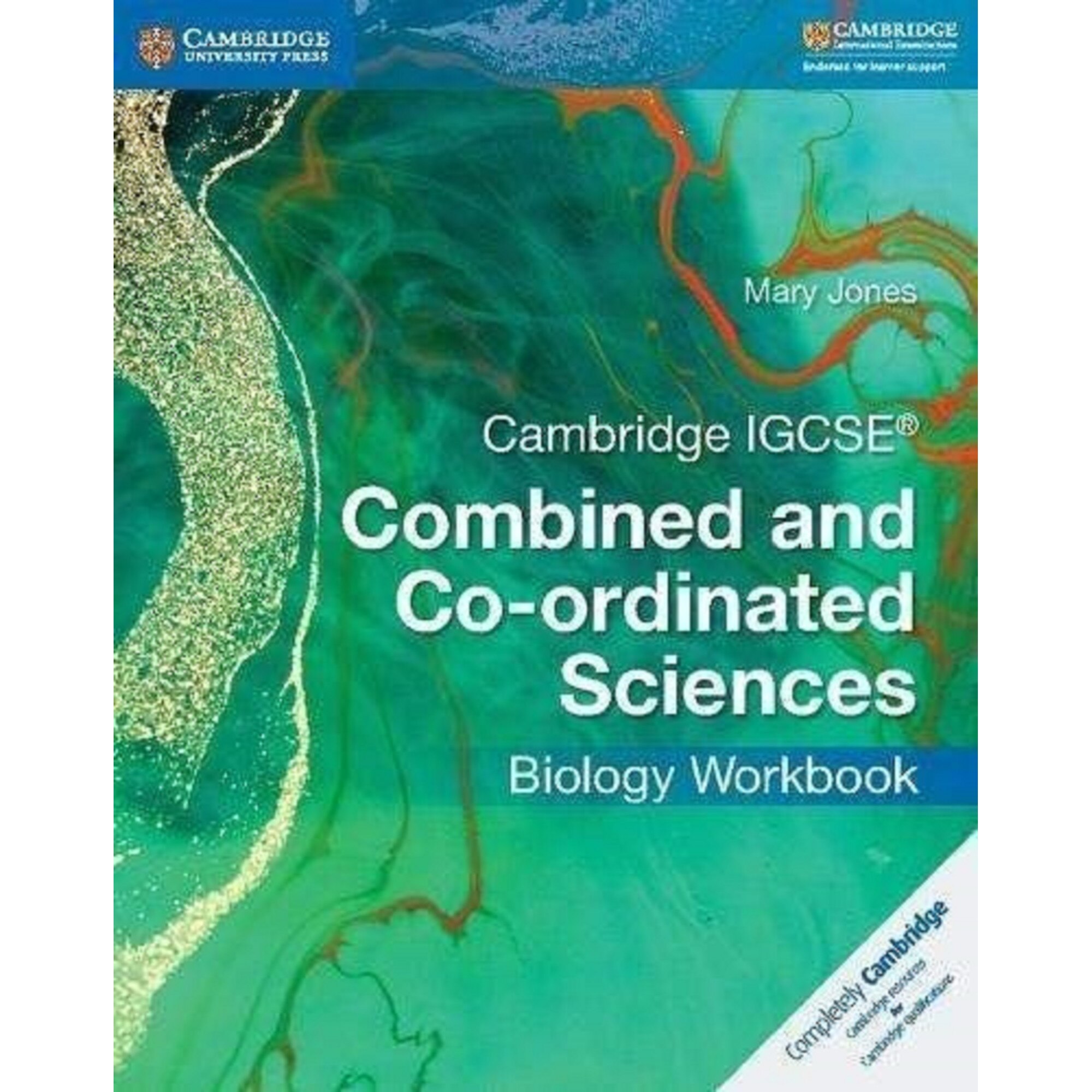 Cambridge IGCSE (R) Combined and Co-ordinated Sciences Biology Workbook - Mary Jones, ed 2017