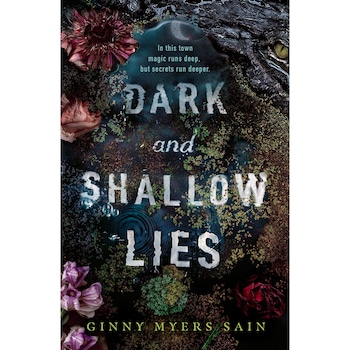 Dark and Shallow Lies - Ginny Myers Sain, editia 2021 Dark and Shallow Lies - Ginny Myers Sain, editia 2021