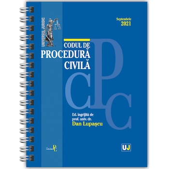Codul de procedura civila SEPTEMBRIE 2021, Dan Lupascu Codul de procedura civila SEPTEMBRIE 2021, Dan Lupascu