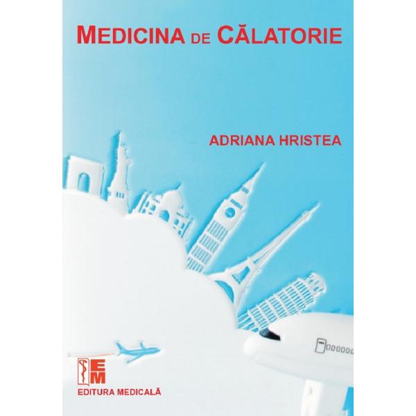 Medicina de calatorie - Adriana Hristea