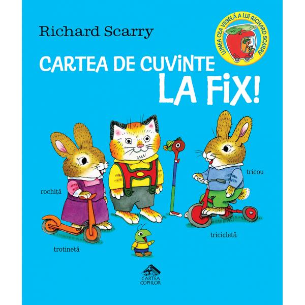 Cartea de cuvinte la fix - Richard Scarry