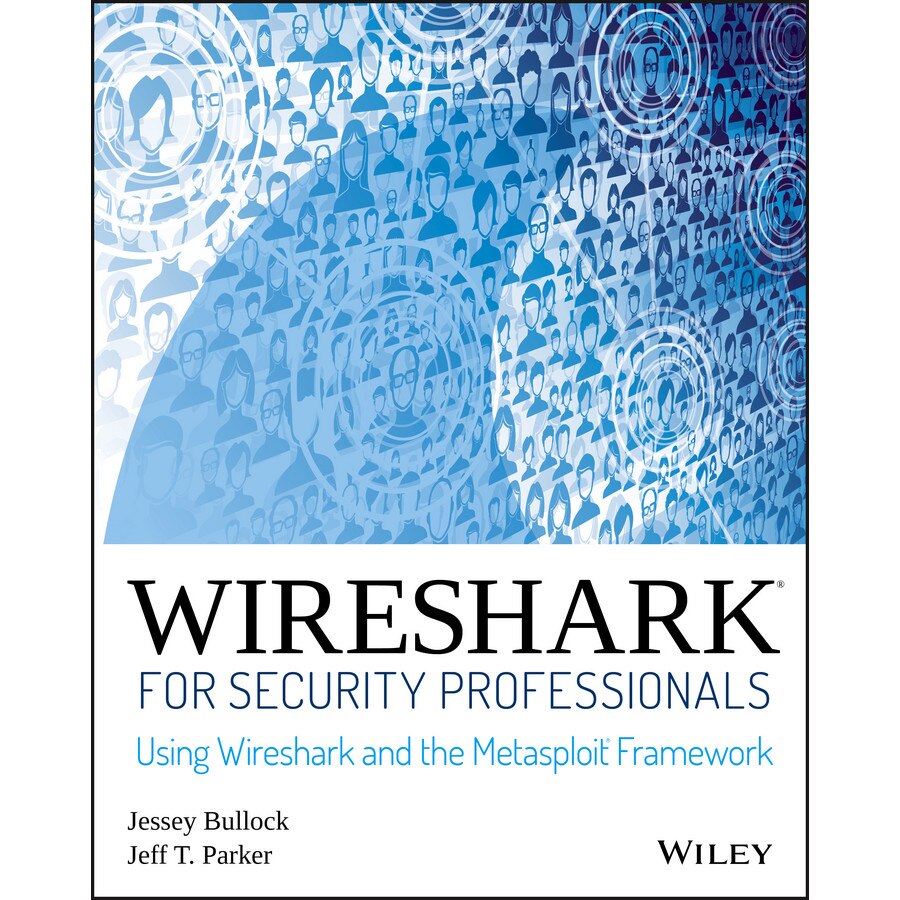 Wireshark for Security Professionals de Jessey Bullock