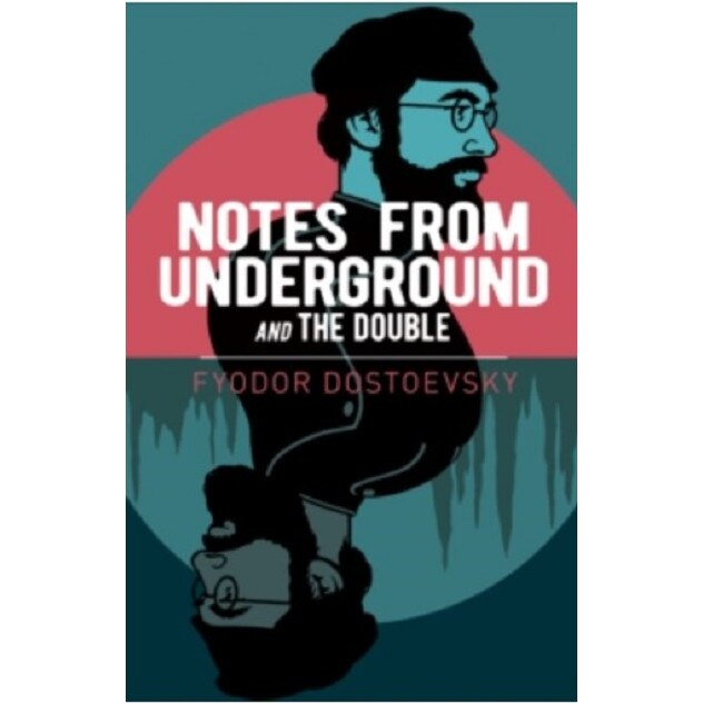 Notes from Underground and The Double - Fyodor Dostoyevsky, editia 2021