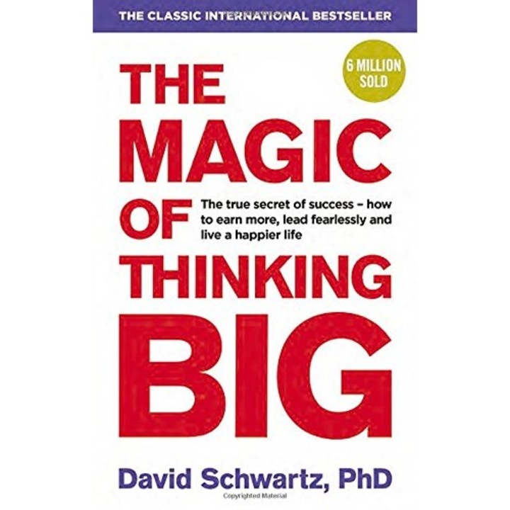 The Magic of Thinking Big - David J Schwartz