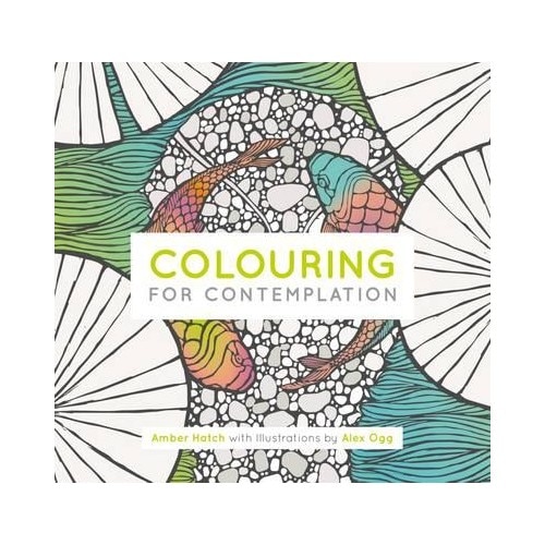 Colouring for Contemplation - Amber Hatch,Alex Ogg