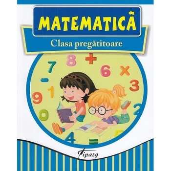 Matematica - Clasa pregatitoare - Caietul elevului - Marinela Chiriac, Maria Coman, Madalina Ionescu, Ioana Ionita, Alina Nitescu Matematica - Clasa pregatitoare - Caietul elevului - Marinela Chiriac, Maria Coman, Madalina Ionescu, Ioana Ionita, Alina Nitescu