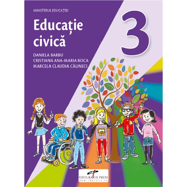 Educatie civica - Clasa 3 - Manual - Daniela Barbu, Cristiana Ana-Maria Boca, Marcela Claudia Calineci