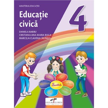 Educatie civica - Clasa 4 - Manual - Daniela Barbu, Cristiana Ana-Maria Boca, Marcela Claudia Calineci Educatie civica - Clasa 4 - Manual - Daniela Barbu, Cristiana Ana-Maria Boca, Marcela Claudia Calineci