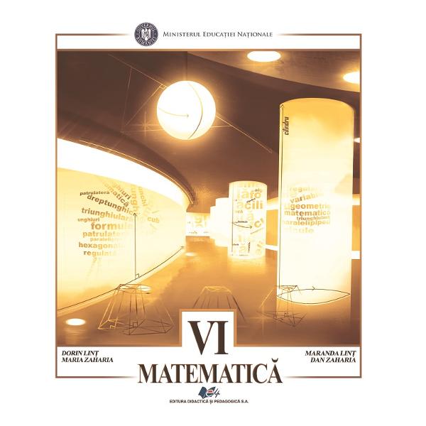 Matematica - Clasa 6 - Manual - Dorin Lint, Maranda Lint, Maria Zaharia, Dan Zaharia