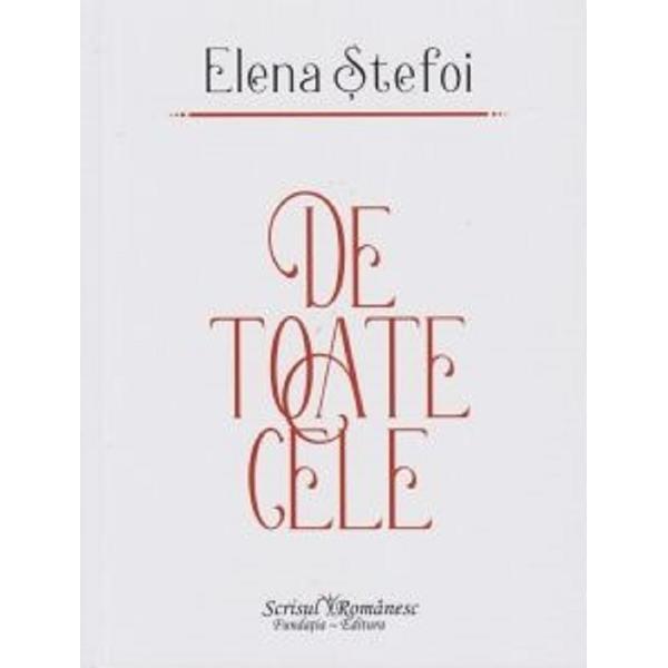 De toate cele - Elena Stefoi