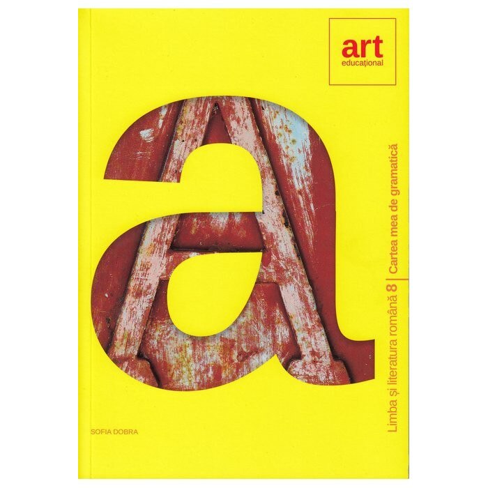 Cartea mea de GRAMATICA. Clasa a VIII-a Sofia Dobra, Art Klett