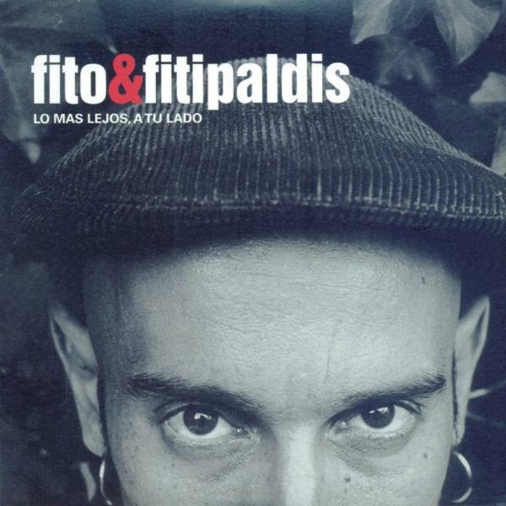 Fito&Fitipaldis-Lo Mas Lejos, A Tu Lado/Soldadito Marinero-2CD