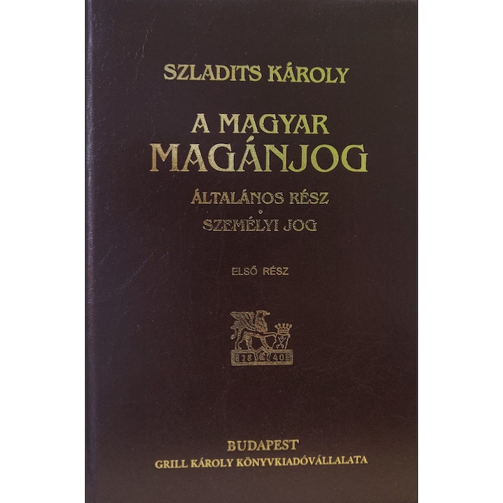 A magyar magánjog - Általános rész, személyi jog (reprint)